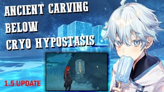 How to go to the ancient carving below Cryo Hypostasis 15 Update Genshin Impact [upl. by Beeson880]