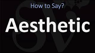 How to Pronounce Aesthetic CORRECTLY [upl. by Anikahs]