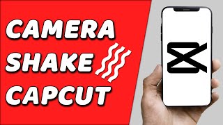 How To Put Camera Shake On Capcut SIMPLE [upl. by Flore]