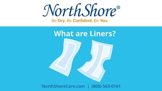 Liners NorthShore Guide to Incontinence Supplies [upl. by Romano]