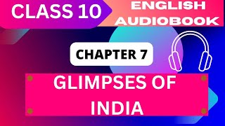 Glimpses of India Class 10  Chapter 7 NCERT English Audiobook [upl. by Ahsika473]