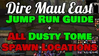 Dire Maul East JUMP RUN Guide  ALL Dusty Tome Spawn Locations  Xhale Quick Safe Simple Guide [upl. by Assenyl]