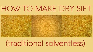 How to make Dry Sift Traditional Solventless [upl. by Bak]