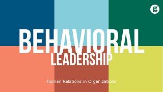 Behavioral Leadership [upl. by Repsihw]