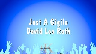 Just A Gigilo  David Lee Roth Karaoke Version [upl. by Yul681]