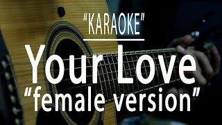 Your love female version  Acoustic karaoke [upl. by Heron972]