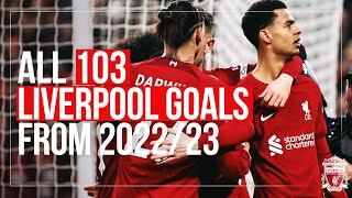 ALL 103 GOALS from 202223 season  Liverpool FC [upl. by Aileon]