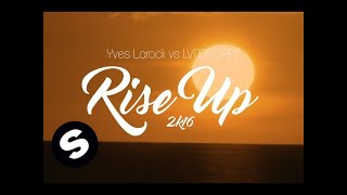 Yves Larock amp LVNDSCAPE feat Jaba  Rise Up 2k16 Official Lyric Video [upl. by Bloxberg573]