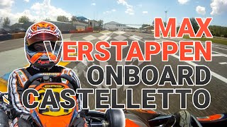 Onboard Max Verstappen on Rotax Max kart in Castelletto [upl. by Lybis]