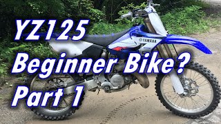 Is the Yamaha YZ125 a good beginner dirt bike Part 1 [upl. by Theran104]