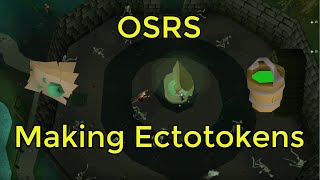 OSRS  EctoTokens [upl. by Fariss]