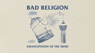 Bad Religion  quotEmancipation Of The Mindquot Lyric Video [upl. by Elissa]