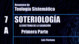 Resumen de Soteriología  La doctrina de la Salvación Parte 1 [upl. by Kutzer]