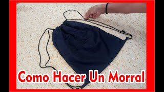 Como Hacer Un Bolso  Morral  Mochila  DIY [upl. by Aviv]