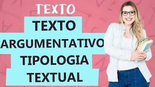 TEXTO ARGUMENTATIVO CARACTERÍSTICAS  Tipologia Textual  Aula 7  Profa Pamba [upl. by Bowes491]