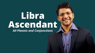 Libra Ascendant Planets and Conjunctions [upl. by Oiralih]