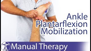 Ankle Plantarflexion Assessement amp Mobilization [upl. by Amuwkuhc205]