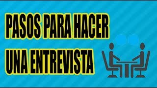 PASOS PARA HACER UNA ENTREVISTA BIEN EXPLICADO  WILSON TE ENSEÑA [upl. by Angrist]