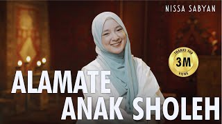 ALAMATE ANAK SHOLEH  SHOLAWAT   NISSA SABYAN [upl. by Ennaharas]