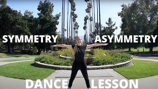 Symmetry amp Asymmetry  Dance Education  Mary Spinney [upl. by Doownelg]