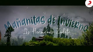 Mañanitas De Invierno Los Hermanos Zuleta  Letra Oficial [upl. by Merari]