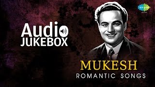 Romantic Hits of Mukesh  Old Hindi Love Songs  Audio Jukebox [upl. by Ymia105]