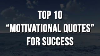 Top 10 Motivational Quotes For Success in Life [upl. by Imnubulo]