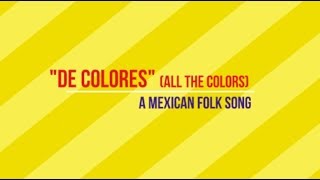 quotDe coloresquot All the Colors A Mexican Folk Song [upl. by Nada]