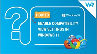 How to enable Compatibility View settings in Windows 11 [upl. by Aitsirt]