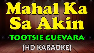 MAHAL KA SA AKIN  Tootsie Guevara HD Karaoke [upl. by Parish]