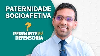 Paternidade socioafetiva O que é Como fazer o reconhecimento [upl. by Nmutua471]