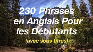 230 Phrases en Anglais Pour les Débutants avec sous titres [upl. by Kester]