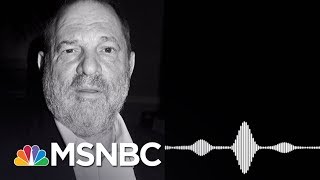 Listen To Excerpt From NYPD Sting Tape With Harvey Weinstein  MSNBC [upl. by Valli]