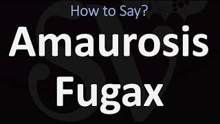 How to Pronounce Amaurosis Fugax CORRECTLY [upl. by Jannel507]