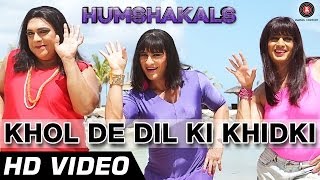 Khol De Dil Ki Khidki Official Video HD  Humshakals  Saif Riteish amp Ram  Mika amp Palak  1080p [upl. by Anoiuq]