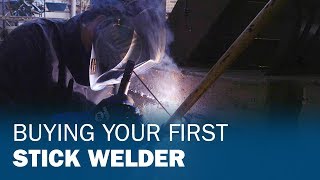 Buying Your First Stick Welder [upl. by Bilbe]