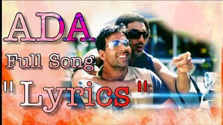 Ada Full Song Lyrics AKSHAY KUMAR  Garam Masala John AbrahamSonu Nigam [upl. by Komsa]