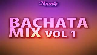 BACHATA REMIX MIX VOL 1 [upl. by Sachs349]