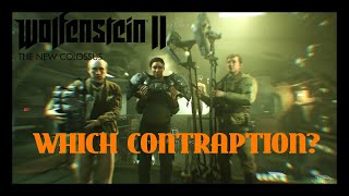 WHICH CONTRAPTION TO CHOOSE  Wolfenstein 2 The New Colossus [upl. by Ellehcsor]