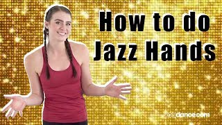 How to do Jazz Hands  Beginning Jazz Steps  YouDancecom [upl. by Loria]