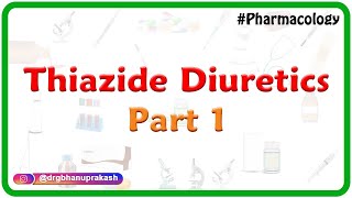 12Thiazide diuretics part 1  Renal pharmacology [upl. by Orlene]