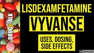 Lisdexamfetamine Vyvanse  Uses Dosing Side Effects [upl. by Ortrud]