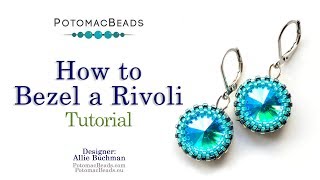 How to Bezel a Rivoli  DIY Jewelry Making Tutorial by PotomacBeads [upl. by Irrek622]