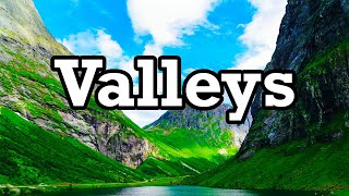 How Do Valleys Form What Are Valleys [upl. by Kecaj]