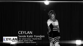 Ceylan  Sende Kaldı Yüreğim Official Video [upl. by Rugen]