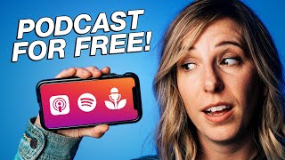 How to Start a Podcast for FREE Using Your Phone [upl. by Keese]