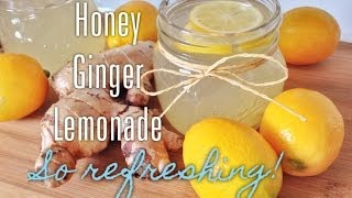 Healthy amp Easy Honey Ginger Lemonade Recipe [upl. by Ahsei]