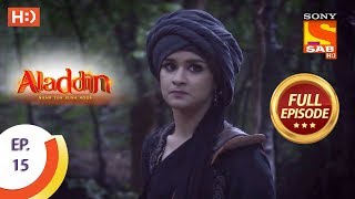 Aladdin  Ep 15  Full Episode  10th September 2018 [upl. by Enomad668]