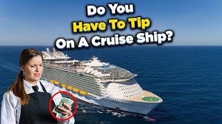 Do you have to tip on a cruise ship [upl. by Dnaloy]