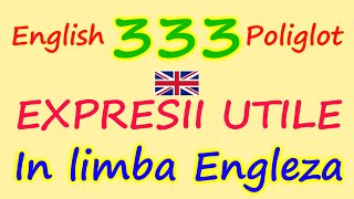 333 Expresii Utile in LImba Engleza PENTRU INCEPATORI quot English Poliglotquot [upl. by Elrahc756]